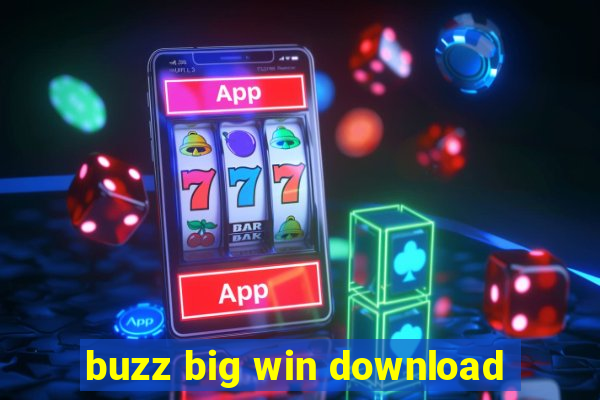 buzz big win download